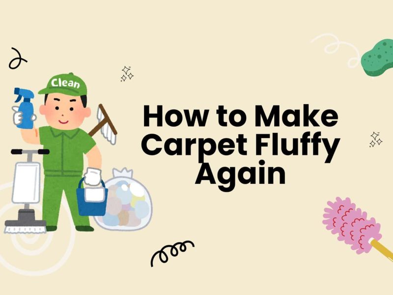 How to Make Carpet Fluffy Again